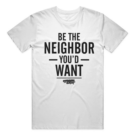 Be the Neighbor Tee