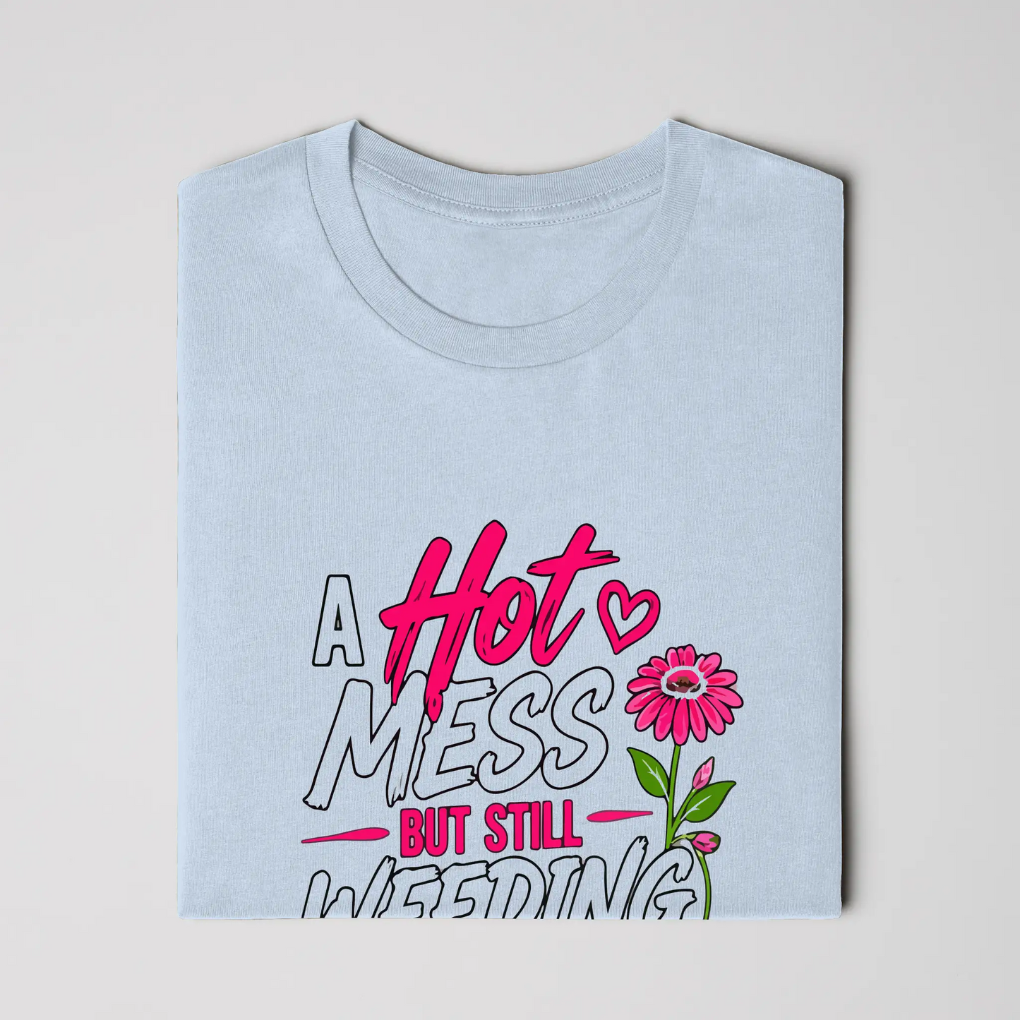 Hot Mess Shirt